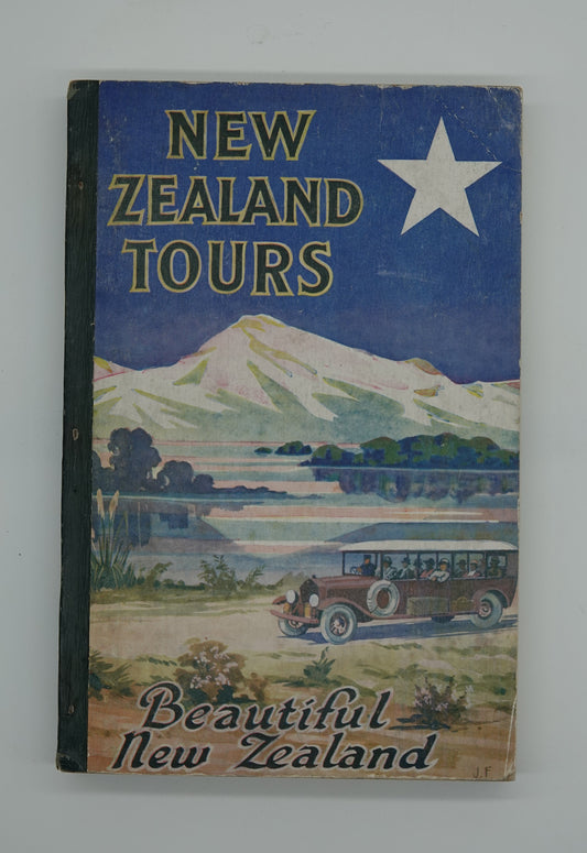A fantastic 1925 travel guide....New Zealand Tours - Beautiful New Zealand