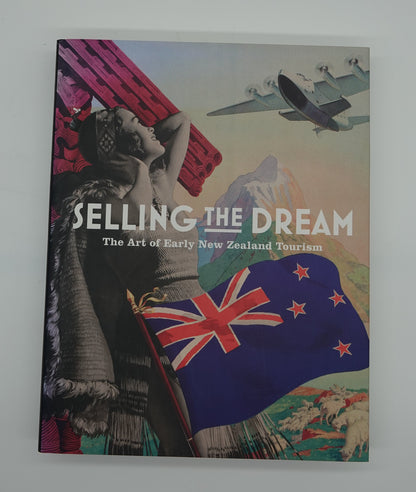 Selling the Dream The Art of Early New Zealand Tourism