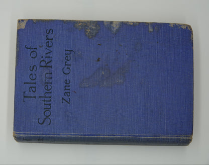 Tales of Southern Rivers by Zane Grey, first edition