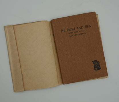 By Bush and Sea Tales New & Old from New Zealand, first edition 1931
