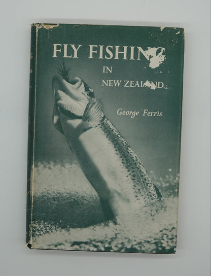 Fly Fishing in New Zealand, first edition by George Ferris 1954