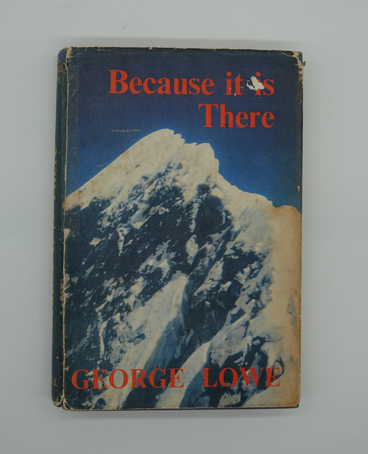 Because it is There, by George Lowe